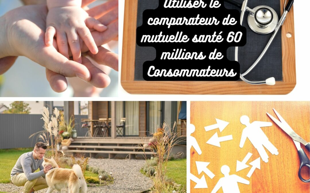 Comment utiliser le comparateur mutuelles santé 60 millions de consommateurs ?